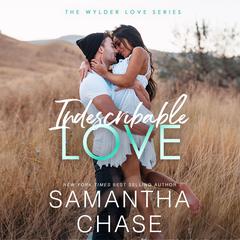 Indescribable Love by Samantha Chase audiobook
