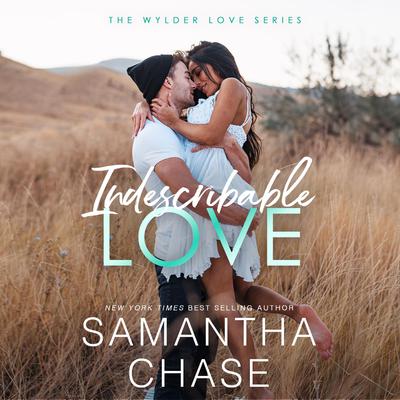 Indescribable Love by Samantha Chase audiobook