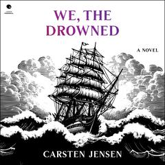 We, the Drowned by Carsten Jensen audiobook