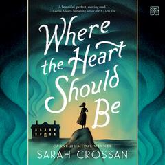 Where the Heart Should Be by Sarah Crossan audiobook