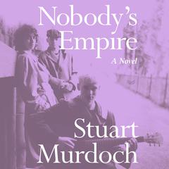Nobody's Empire by Stuart Murdoch audiobook