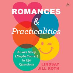 Romances & Practicalities by Lindsay Jill Roth audiobook