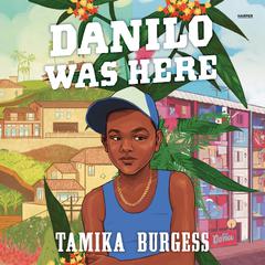 Danilo Was Here by Tamika Burgess audiobook