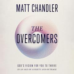 The Overcomers by Matt Chandler audiobook