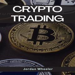 CRYPTO TRADING by Jordan Wheeler audiobook