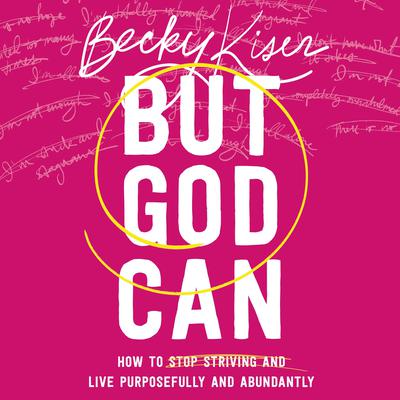 But God Can by Becky Kiser audiobook