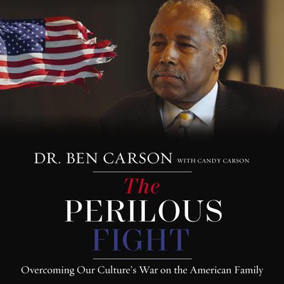 The Perilous Fight by Dr. Ben Carson audiobook
