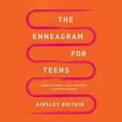 The Enneagram for Teens by  Ainsley Britain audiobook