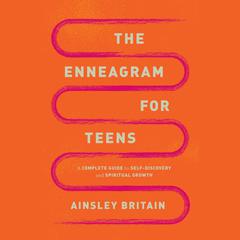 The Enneagram for Teens by Ainsley Britain audiobook