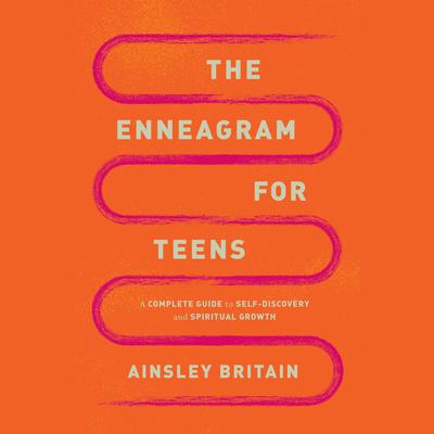 The Enneagram for Teens by Ainsley Britain audiobook