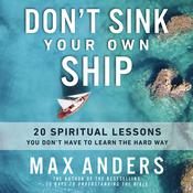 Don't Sink Your Own Ship by  Max Anders audiobook