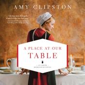 A Place at Our Table by  Amy Clipston audiobook