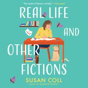 Real Life and Other Fictions by  Susan Coll audiobook