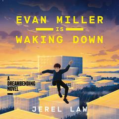 Evan Miller Is Waking Down by Jerel Law audiobook
