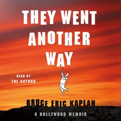 They Went Another Way by Bruce Eric Kaplan audiobook