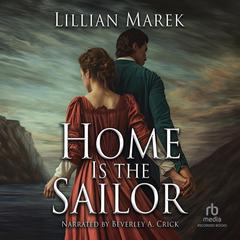 Home Is the Sailor by Lillian Marek audiobook