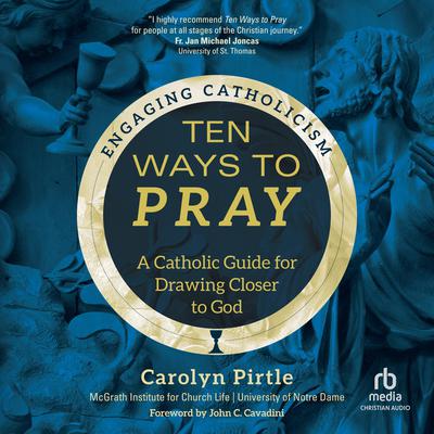 Ten Ways to Pray by Carolyn Pirtle audiobook