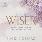 Wiser by  Nicki Koziarz audiobook