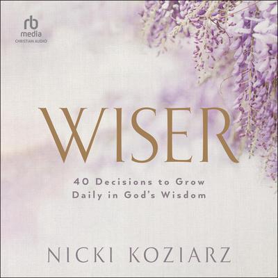 Wiser by Nicki Koziarz audiobook