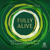 Fully Alive by  Elizabeth Oldfield audiobook