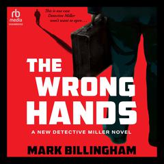 The Wrong Hands by Mark Billingham audiobook