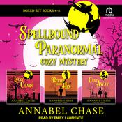 Spellbound Paranormal Cozy Mystery: Books 4-6 Boxed Set by  Annabel Chase audiobook