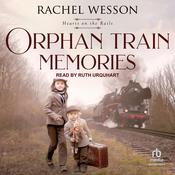 Orphan Train Memories by  Rachel Wesson audiobook