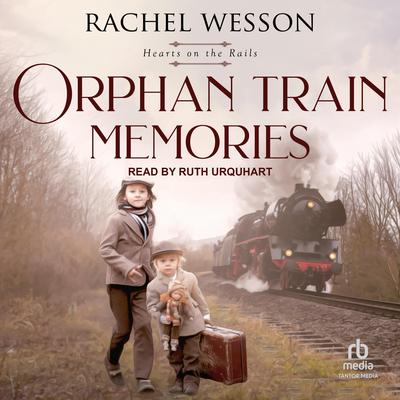 Orphan Train Memories by Rachel Wesson audiobook