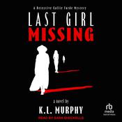 Last Girl Missing by  K. L. Murphy audiobook