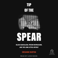 Tip of the Spear by Orisanmi Burton audiobook
