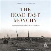 The Road Past Monchy by  Terence Loveridge audiobook