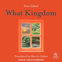 What Kingdom by Fine Gråbøl audiobook