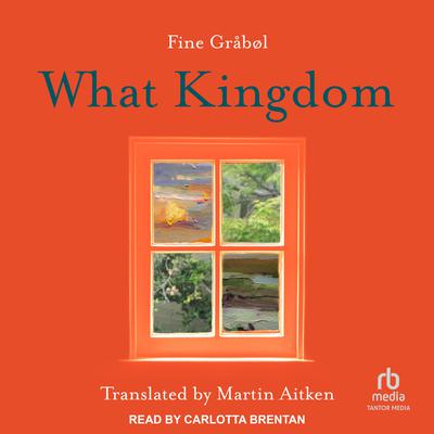 What Kingdom by Fine Gråbøl audiobook