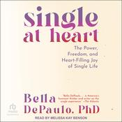 Single at Heart by  Bella DePaulo PhD audiobook