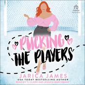 Pucking the Players by  Jarica James audiobook