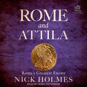 Rome and Attila by  Nick Holmes audiobook