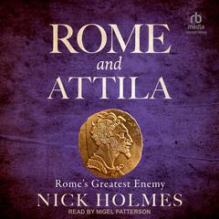 Rome and Attila by Nick Holmes audiobook
