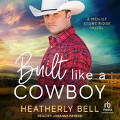 Built Like a Cowboy by  Heatherly Bell audiobook