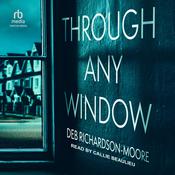 Through Any Window by  Deb Richardson-Moore audiobook