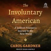 The Involuntary American by  Carol Gardner audiobook