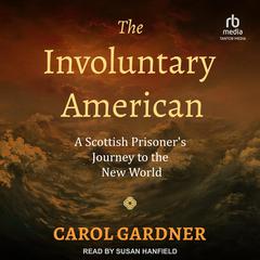 The Involuntary American by Carol Gardner audiobook