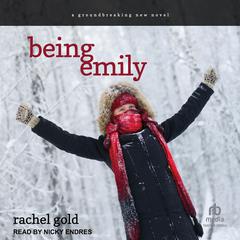 Being Emily by Rachel Gold audiobook