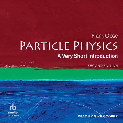 Particle Physics by Frank Close audiobook