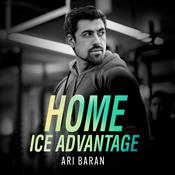 Home Ice Advantage by  Ari Baran audiobook