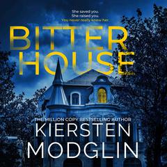 Bitter House by Kiersten Modglin audiobook