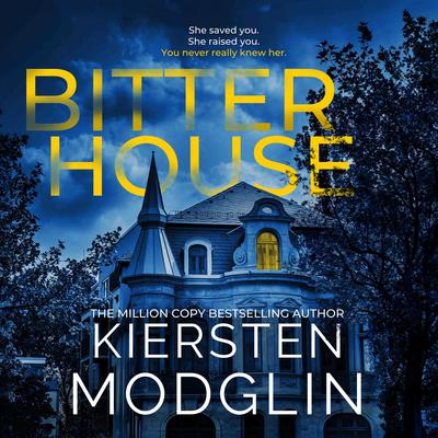 Bitter House by Kiersten Modglin audiobook