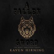 A Fallen Sword by  Kaven Hirning audiobook