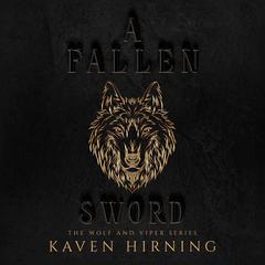A Fallen Sword by Kaven Hirning audiobook
