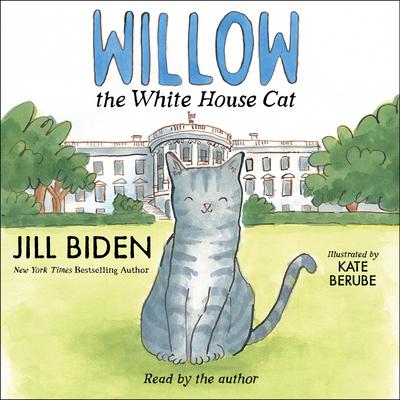 Willow the White House Cat by Jill Biden audiobook