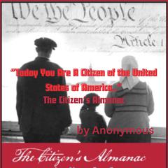 Today You Are A Citizen of the United States of America.. by Anonymous audiobook